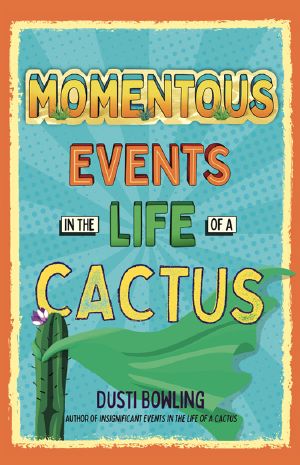 [Aven Green 02] • Momentous Events in the Life of a Cactus